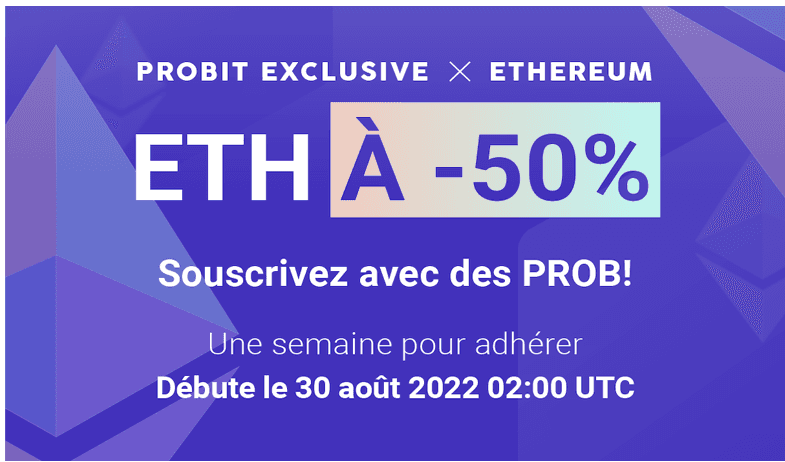 Probit offre -50 % sur ETH alors que The Merge devrait bientôt changer l&#8217;histoire des blockchains
