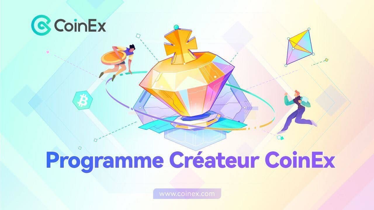 Lancement du programme Créateur CoinEx avec un financement de plusieurs millions de dollars pour soutenir les créateurs à l&#8217;échelle mondiale