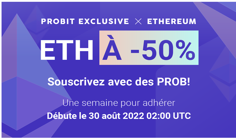 Probit offre -50 % sur ETH alors que The Merge devrait bientôt changer l’histoire des blockchains