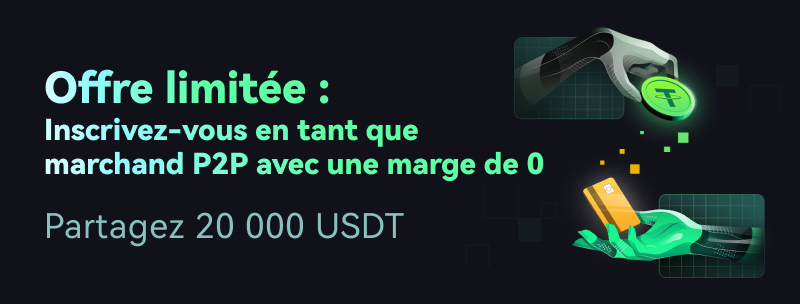 Offre limitée de CoinEx sur le recrutement de marchands P2P : cagnotte de 20 000 USDT à la clé !