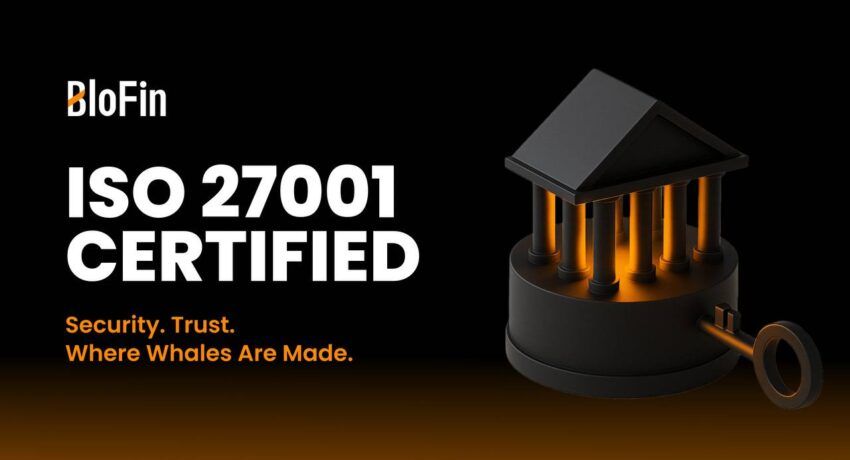 BloFin est désormais certifié ISO 27001, ce qui assure un renforcement de la protection des données utilisateur et de la sécurité
